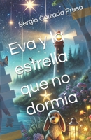 Eva y la estrella que no dormía (Spanish Edition) B0DP9LVTRQ Book Cover