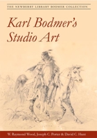 Karl Bodmer's Studio Art: The Newberry Library Bodmer Collection 0252074610 Book Cover