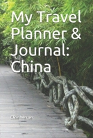 My Travel Planner & Journal: China 1658753615 Book Cover