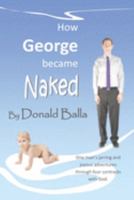 How George Became Naked 1501092812 Book Cover