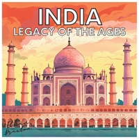India: Legacy of the Ages B0C5P9LZC3 Book Cover