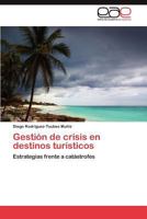 Gestión de crisis en destinos turísticos: Estrategias frente a catástrofes 3846577669 Book Cover