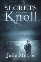 Secrets by the Knoll 154669160X Book Cover