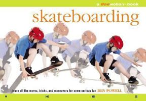 Skateboarding: A Flowmotion Book: Learn All the Moves, Tricks, and Maneuvers for Some Serious Fun (A Flowmotion Book) 080699374X Book Cover