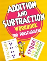 Addition and ِSubtraction Workbook for Preschoolers: Addition and Subtraction Book for preschoolers ages 3-5, Addition and Subtraction Activity B08BF2PKN4 Book Cover