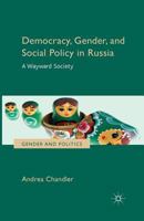 Democracy, Gender, and Social Policy in Russia: A Wayward Society 1349465534 Book Cover