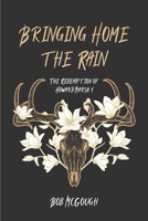 Bringing Home The Rain: The Redemption of Howard Marsh 1 B09CRQLBFH Book Cover
