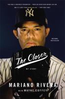 The Closer: My Story 0316400742 Book Cover