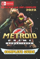 Metroid Prime Remastered Latest Guide 2023: Best Tips and Tricks B0C1JJTHL8 Book Cover