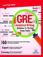 GRE Analytical Writing: Solutions to the Real Essay Topics - Book 1 1949395006 Book Cover