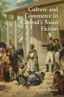 Culture and Commerce in Conrad's Asian Fiction 1107093988 Book Cover