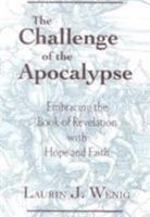 The Challenge of the Apocalypse: Embracing the Book of Revelation With Hope and Faith 0809140640 Book Cover