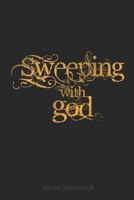 Sweeping with God 1520483120 Book Cover