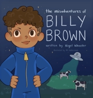 Misadventures of Billy Brown 1736726846 Book Cover