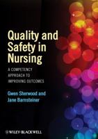 Quality and Safety in Nursing: A Competency Approach to Improving Outcomes 0470959584 Book Cover