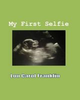 My First Selfie 1497476453 Book Cover