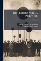 Ra(c)Flexions Sur La Peinture. T. 2 1142892298 Book Cover