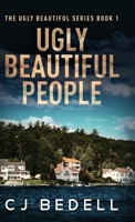 Ugly Beautiful People (The Ugly Beautiful) 482418651X Book Cover