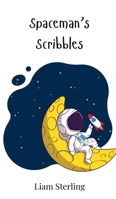 Spaceman's Scribbles 3690741114 Book Cover