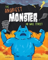 The Angriest Monster on Mill Street B0CH42PMC3 Book Cover
