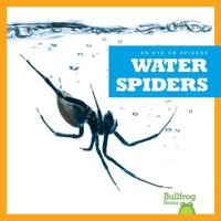 Las arañas de agua (Water Spiders) (Bullfrog Books: Spanish Edition) 1624967981 Book Cover