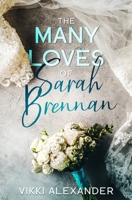 The Many Loves of Sarah Brennan 1990724256 Book Cover