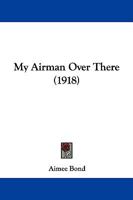 My Airman Over There 1165605007 Book Cover