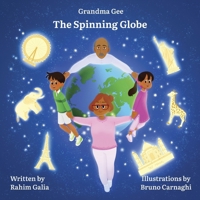 Grandma Gee: The Spinning Globe 1836150466 Book Cover