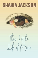 This Little Life of Mine B0991C6PD5 Book Cover