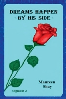 Dreams Happen - by his side B0DQR1PGB3 Book Cover
