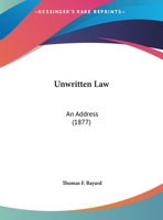 Unwritten Law: An Address 1120949971 Book Cover