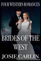 Brides Of The West: Four Western Romances 1094850241 Book Cover