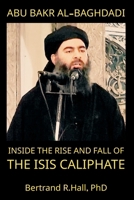 Abu Bakr al-Baghdadi: Inside the Rise and Fall of the ISIS Caliphate B0GZW6V7JS Book Cover