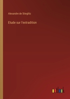 Etude sur l'extradition 3385008514 Book Cover