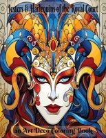 Jesters & Harlequins of the Royal Court: an Art Deco Coloring Book B0CR8FKQZQ Book Cover