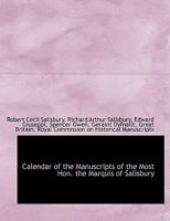 Calendar of the Manuscripts of the Most Hon. the Marquis of Salisbury 1115822764 Book Cover