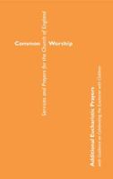 Common Worship: Additional Eucharistic Prayers: with guidance on celebrating the Eucharist with children 0715122258 Book Cover