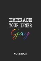 Embrace your inner Gay Notebook: 6x9 inches - 110 dotgrid pages - Greatest LGBTQ Journal - Gift, Present Idea 1691053643 Book Cover