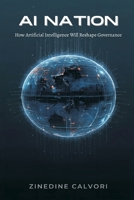 AI Nation: How Artificial Intelligence Will Reshape Governance 937459045X Book Cover