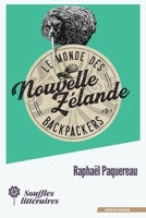 Le Monde des Backpackers - Nouvelle-Zélande (French Edition) 2492027252 Book Cover