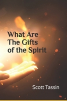What Are The Gifts of the Spirit 153275471X Book Cover