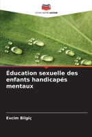 Éducation sexuelle des enfants handicapés mentaux (French Edition) 6207863410 Book Cover