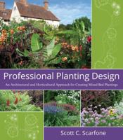 Professional Planting Design: An Architectural and Horticultural Approach for Creating Mixed Bed Plantings 0471761397 Book Cover