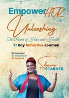 EmpowerHer: Unleashing The Power of Hair and Health 1312181702 Book Cover