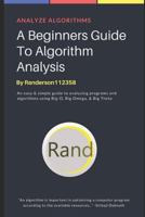 A Beginners Guide to Algorithm Analysis 1983380741 Book Cover