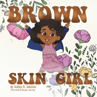 Brown Skin Girl B0GPJ4N1V7 Book Cover