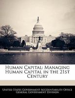 Human Capital: Managing Human Capital in the 21st Century - Scholar's Choice Edition 1296015904 Book Cover