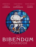 The Bibendum Cookbook. [Introduction By] Terence Conran 1840915633 Book Cover