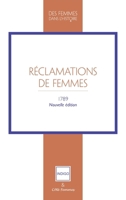 Réclamations de Femmes: 1789. Nouvelle édition (French Edition) 2352601487 Book Cover
