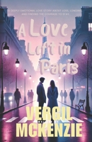 A Love Left in Paris: A deeply emotional love story about loss, longing, and finding the courage to stay. B0FCFCMZYW Book Cover